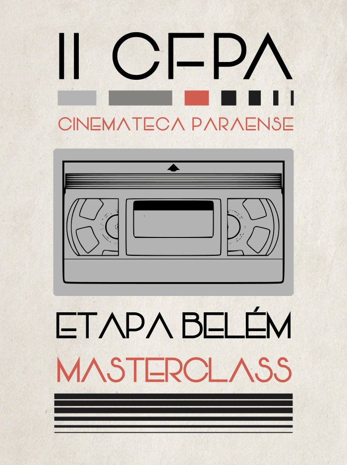 MASTERCLASS II CFPA – CINEMATECA&nbsp;PARAENSE